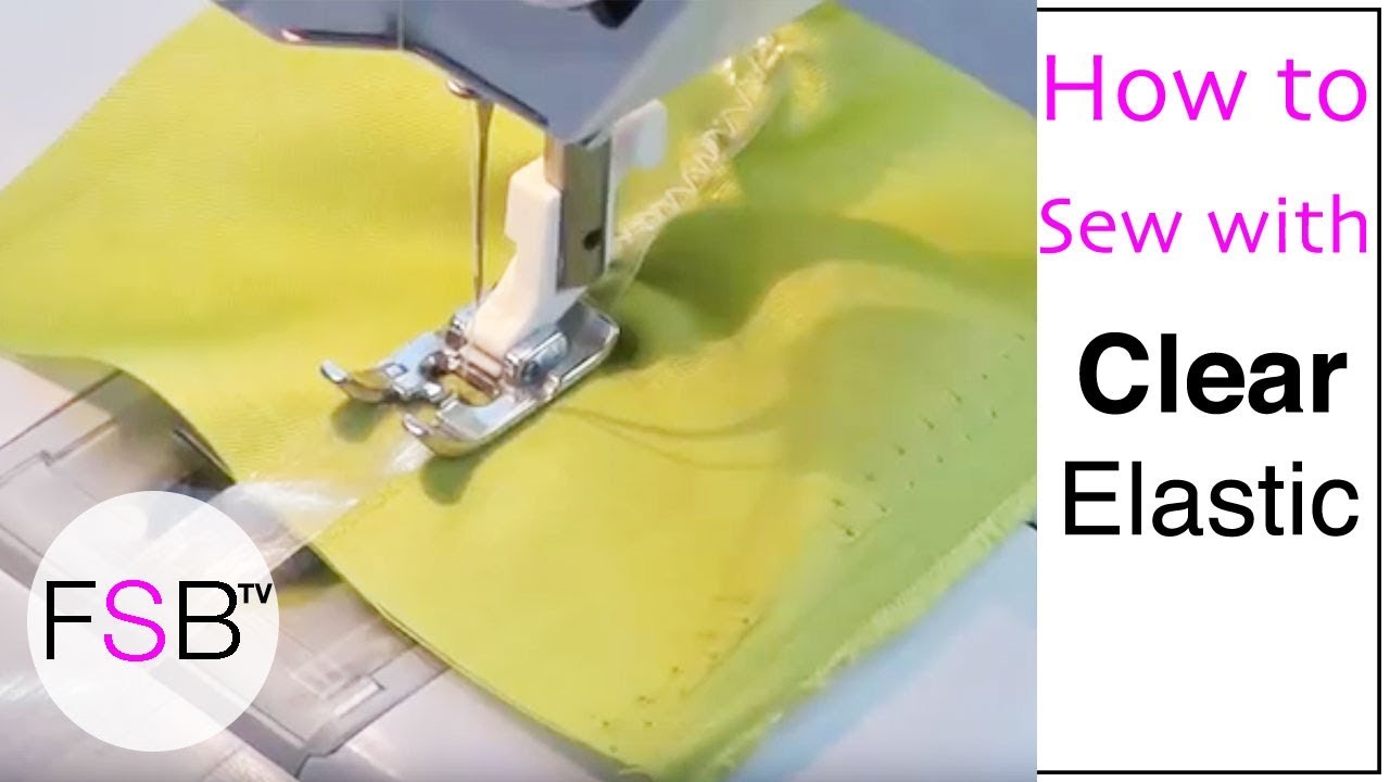 Sewing with Clear Elastic