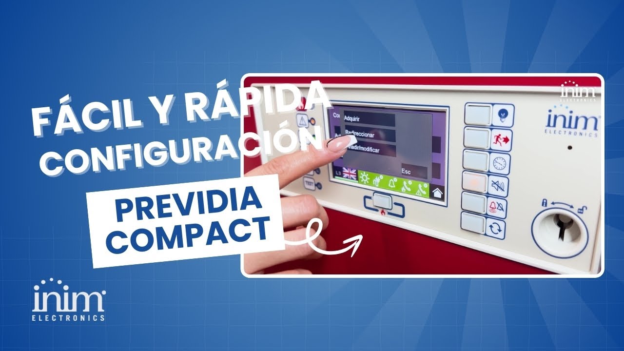 INIM Previdia Compact: Configuración Rápida y Fácil de tu Sistema de Incendios