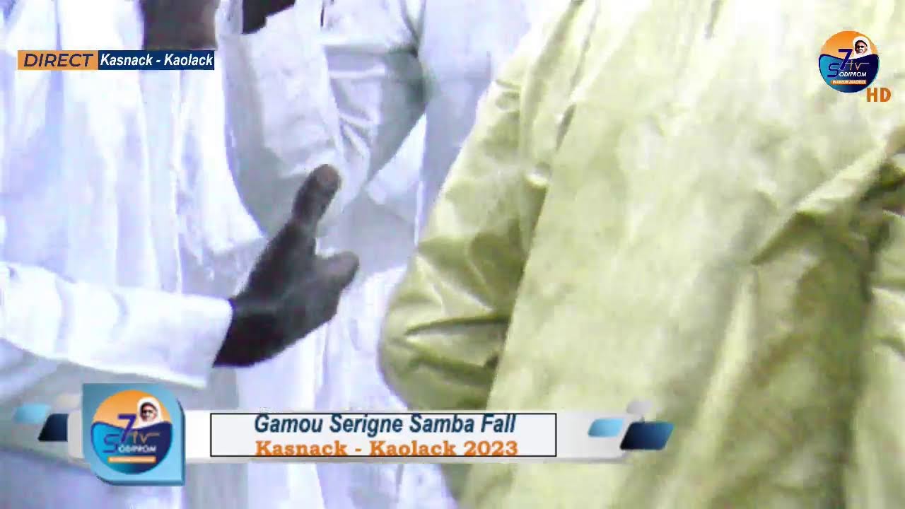 DIRECT - GAMOU SERIGNE SAMBA FALL KASNACK - KAOLACK 2023