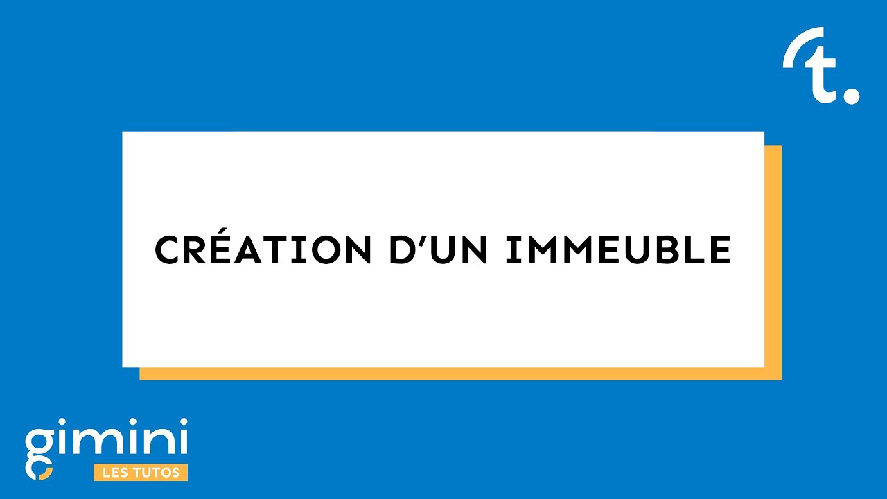 GIMINI : Syndic - Formation : Création d'un Immeuble
