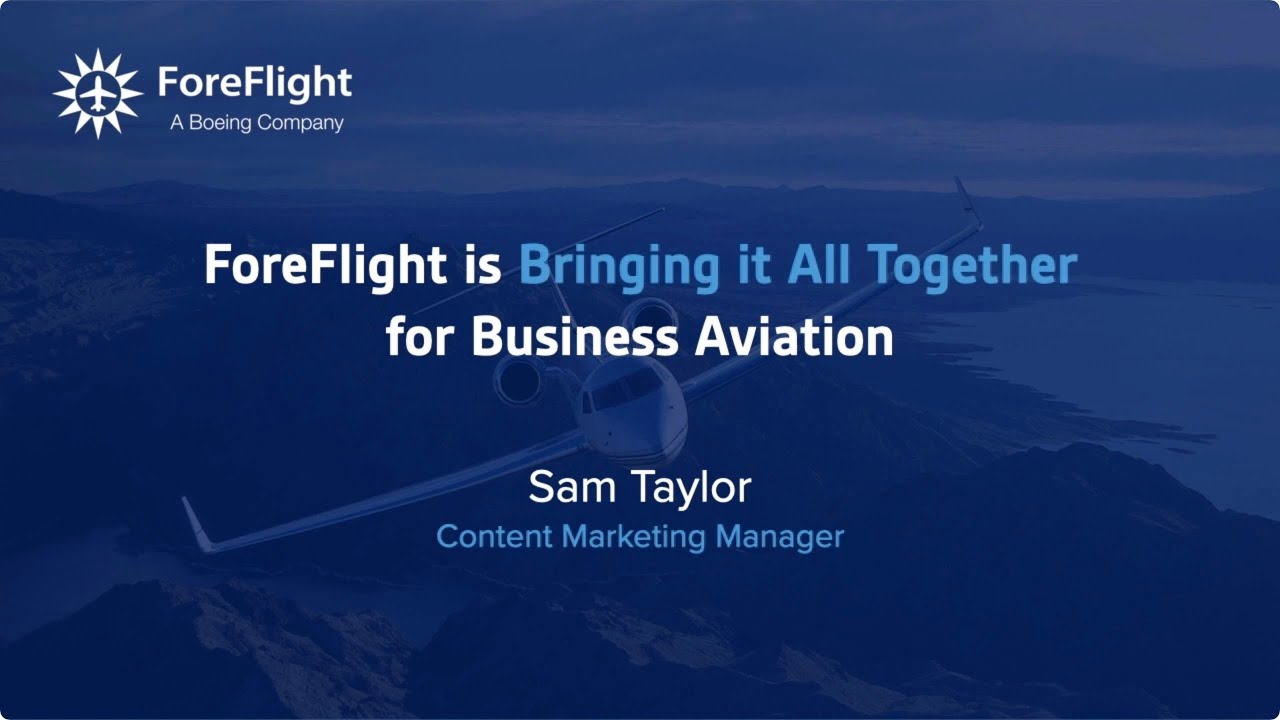 NBAA BACE 2021 - ForeFlight is Bringing it All Together for Business Aviation