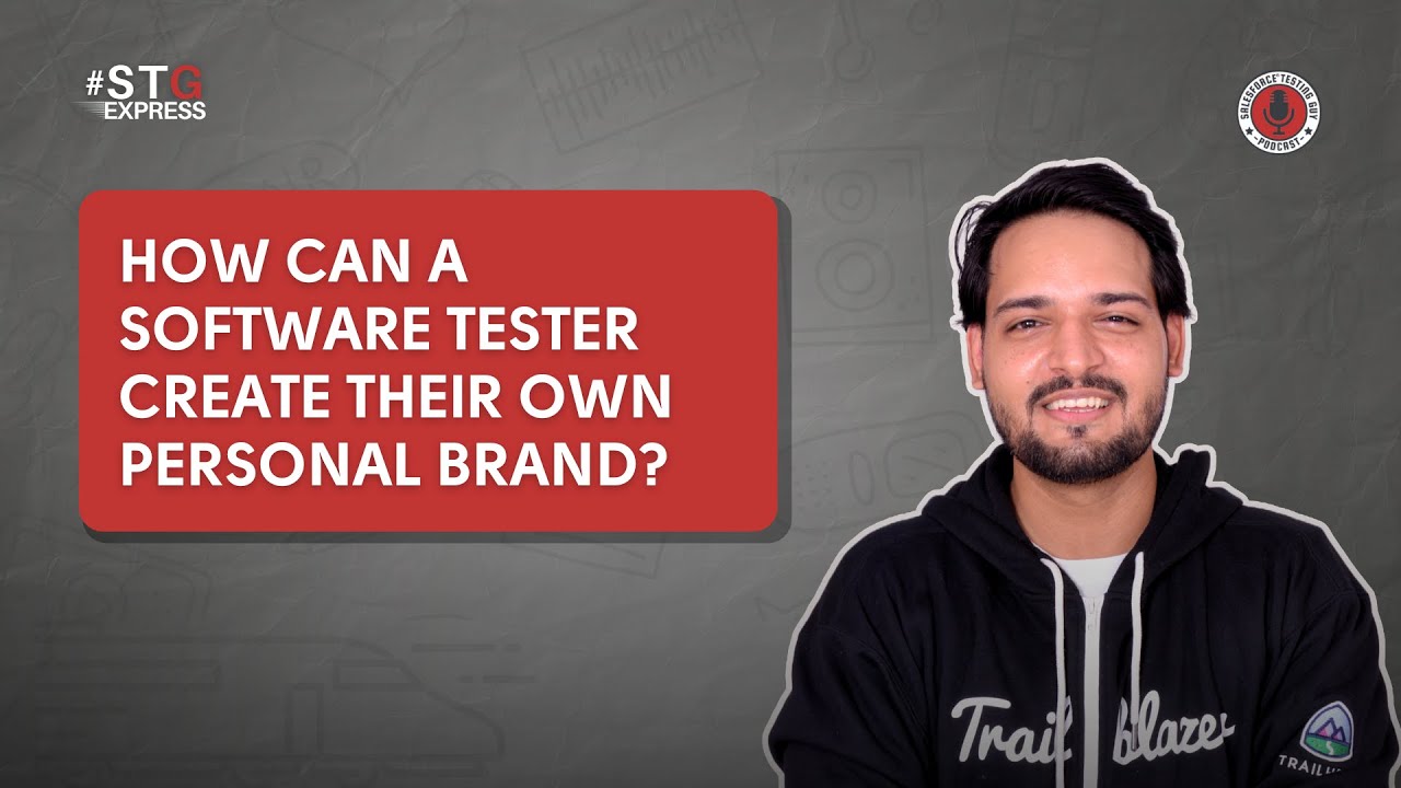 Как шаг за шагом создать свой личный бренд тестировщика @AgileTestingAlliance #SalesforceTestingGuy