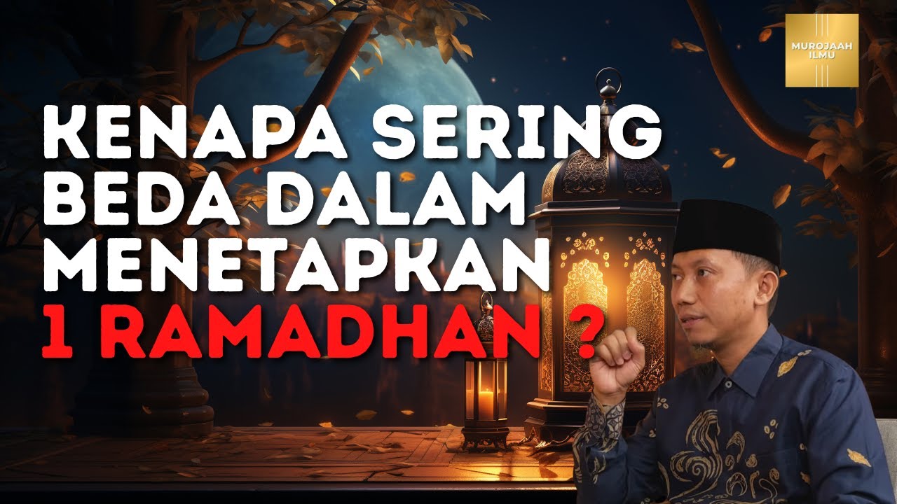 Ramadan Kok Beda? Mengapa Penentuan 1 Ramadan Sering Tak Seragam? - Ustadz Ammi Nur Batis, S.T., B.A