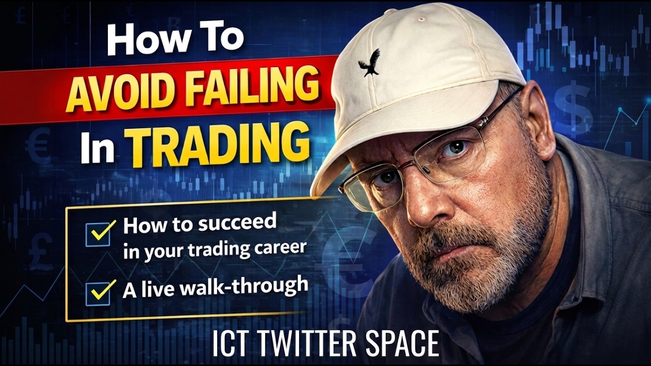 How To Avoid Failing in Trading || ICT Twitter Space [ Full Episode ]