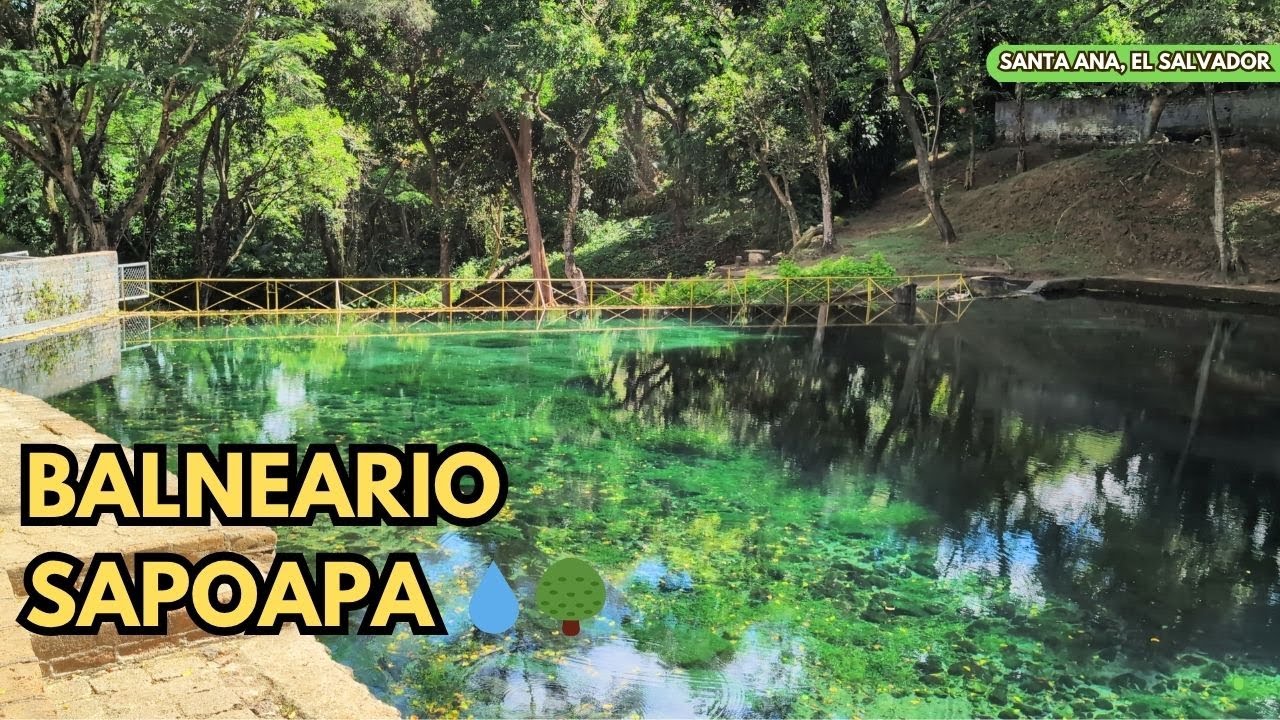 Balneario Sapoapa: el oasis escondido de Santa Ana, El Salvador 🌳
