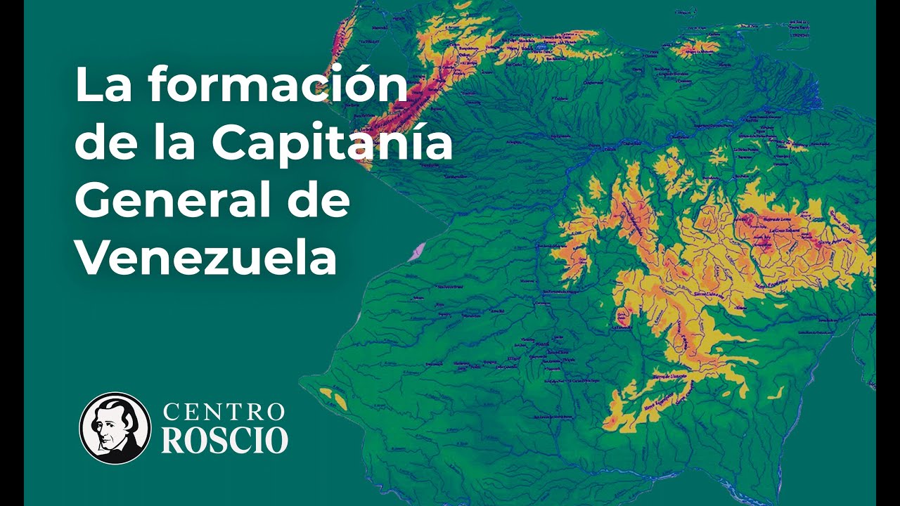 La Formación de la CAPITANÍA GENERAL de Venezuela