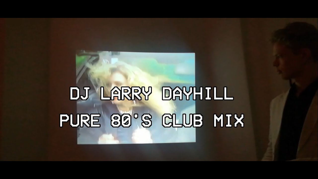 Pure 80’s Club Mix | DJ Larry Dayhill | Erasure, Madonna, Pet Shop Boys & More!