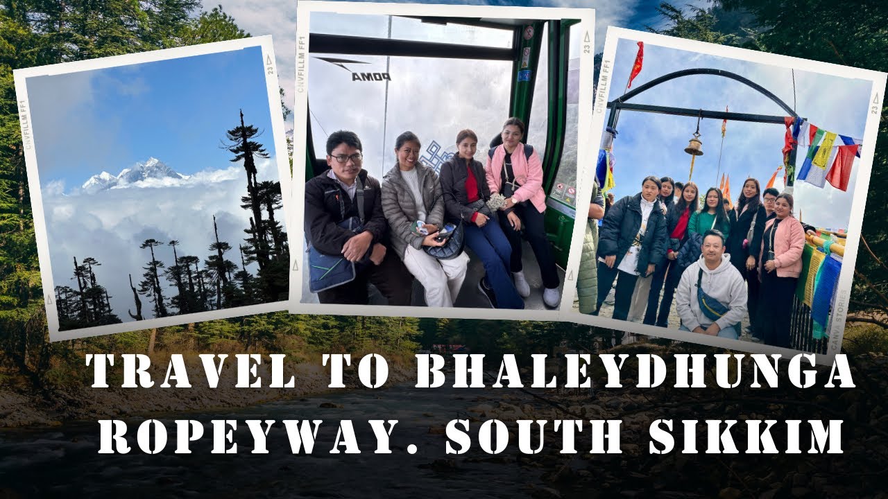Bhaledhunga Ropeway Yangang South Sikkim. AYUSH Staff Tour. 2024.