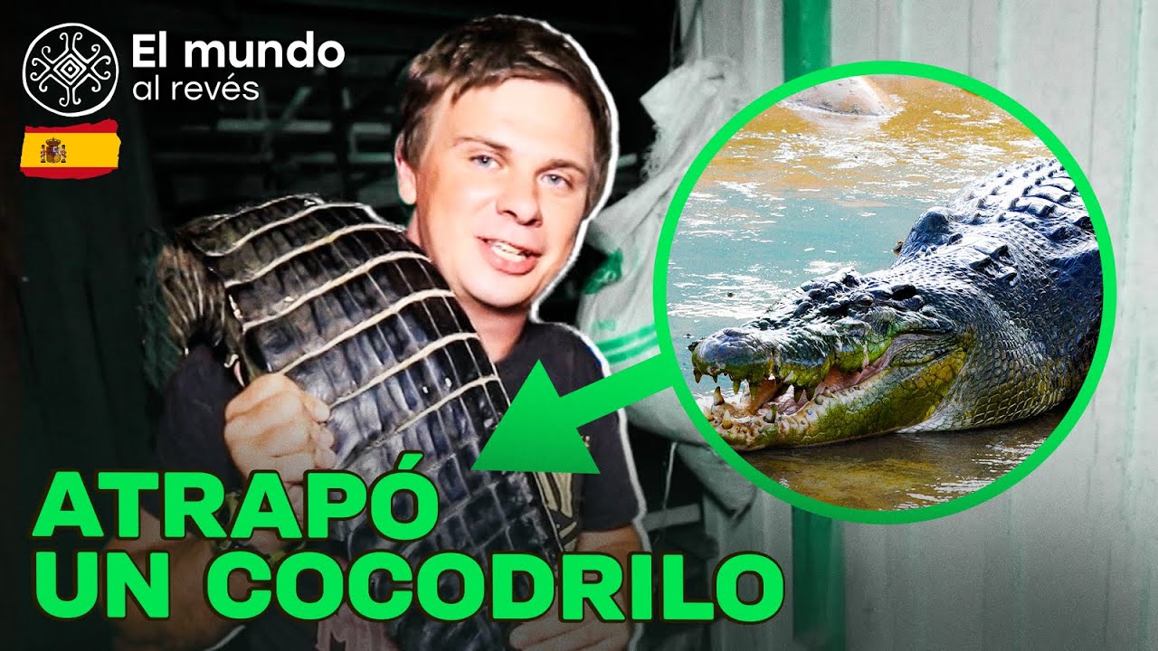 La vida entre los indios y la caza del cocodrilo! El mundo al revés