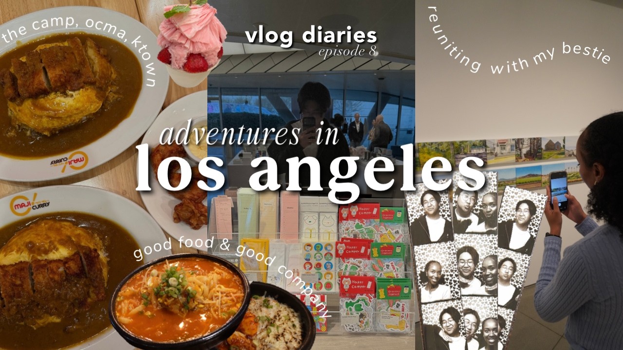 vlog diaries | seeing my bestie again, exploring la & good food