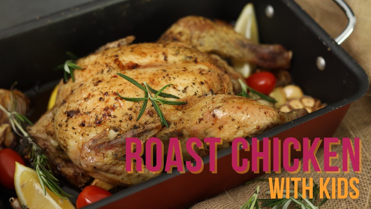 How to make Roast Chicken | Cooking with Kids!