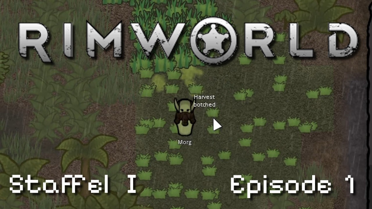 [Let's Play] [EP1] Rimworld - Der einsame Goblin