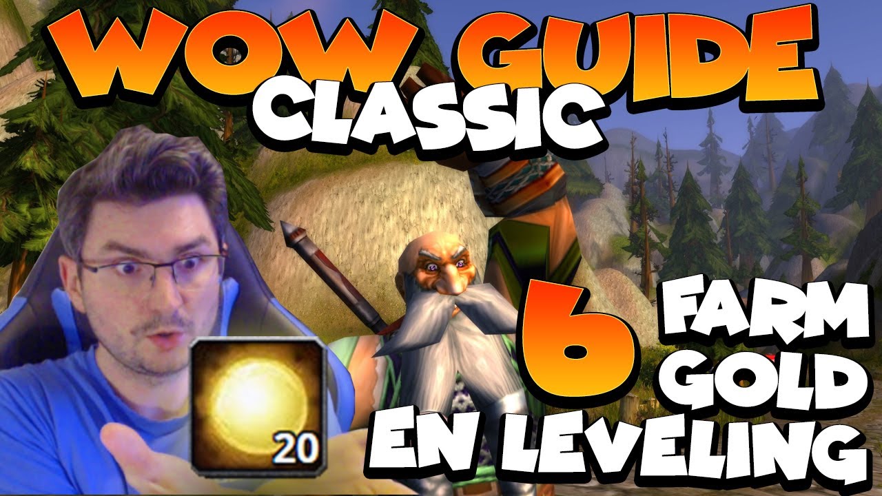 Wow Classic Guide FR - 6 items pour Farm gold en leveling