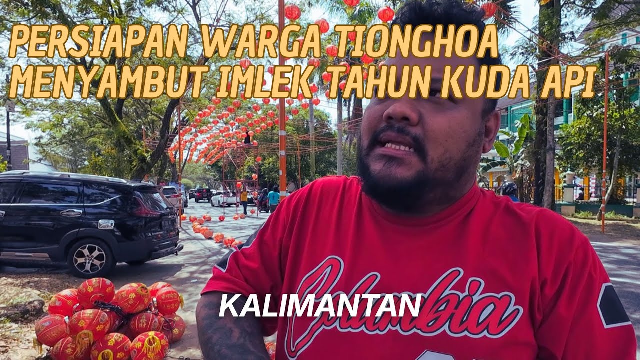 BEGINI PERSIAPAN IMLEK WARGA TIONGHOA DI KALIMANTAN KOTA PONTIANAK