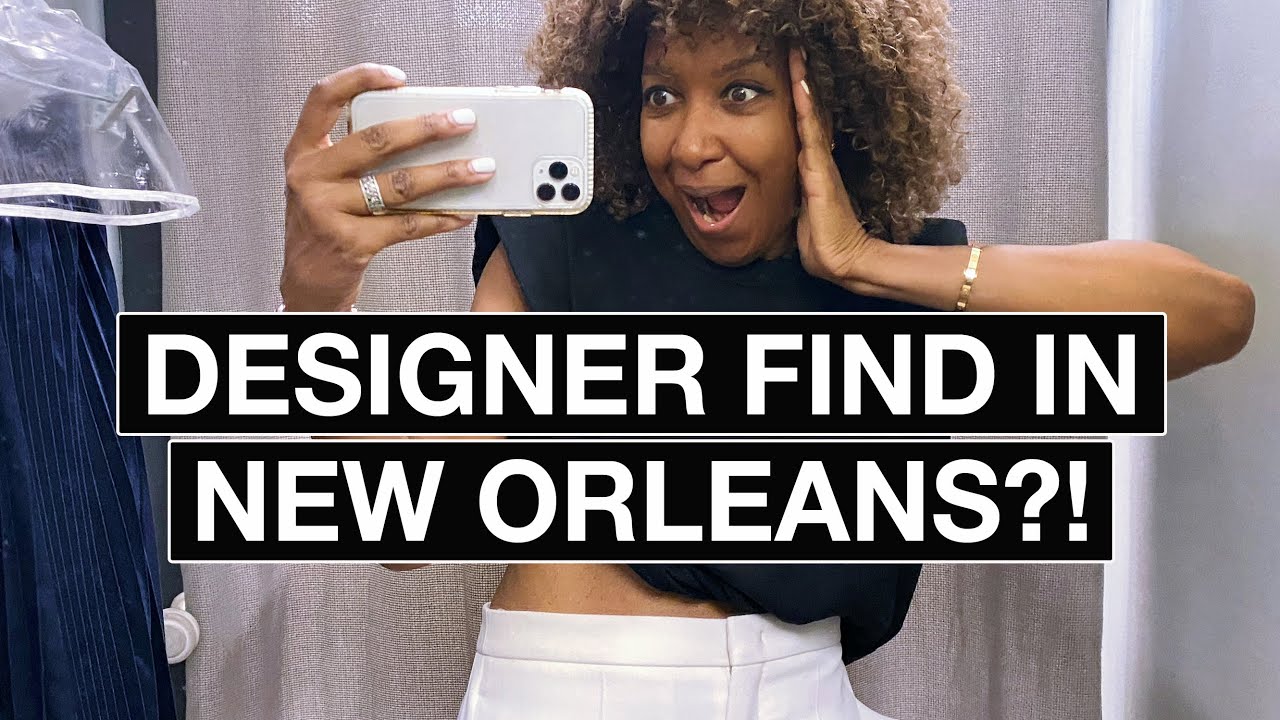 WHAT A STEAL!!!!!! WHERE TO SHOP IN NEW ORLEANS!!