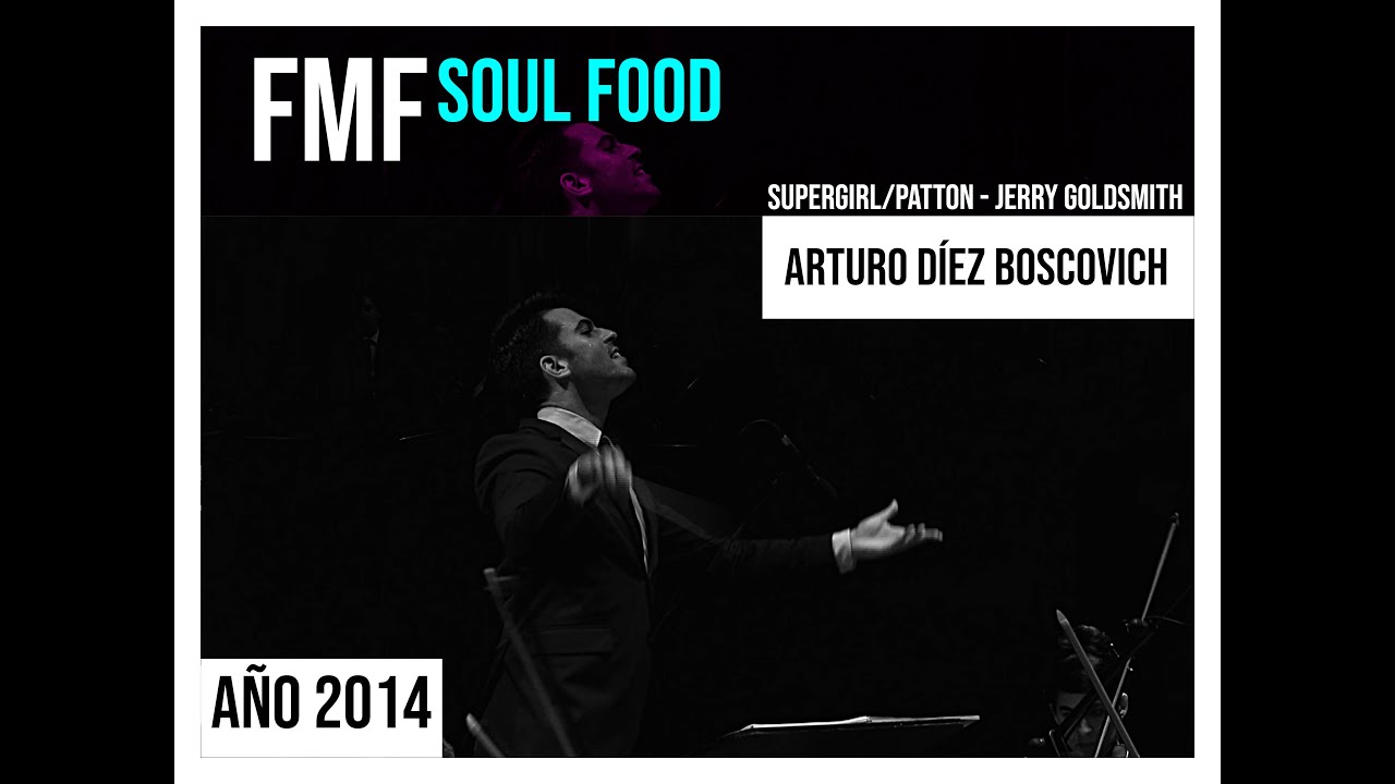 FMF: Soul Food, Vol 8 - Supergirl/Patton - Jerry Goldsmith - Dirige Arturo Díez Boscovich