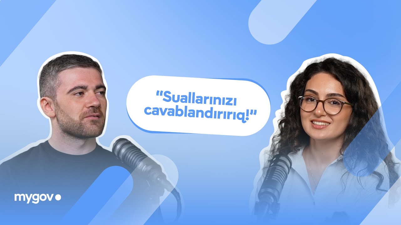 mygov ilə bağlı sizə maraqlı olan sualların cavabını birbaşa məhsul sahibindən eşidin!