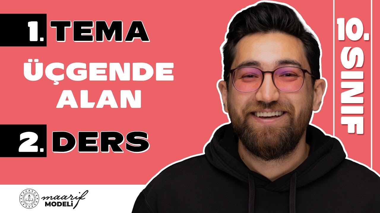 &Uuml;&ccedil;gende Alan-2 | 1.TEMA | 10.Sınıf Konu Anlatımı | Yeni Maarif Modeli | 2026