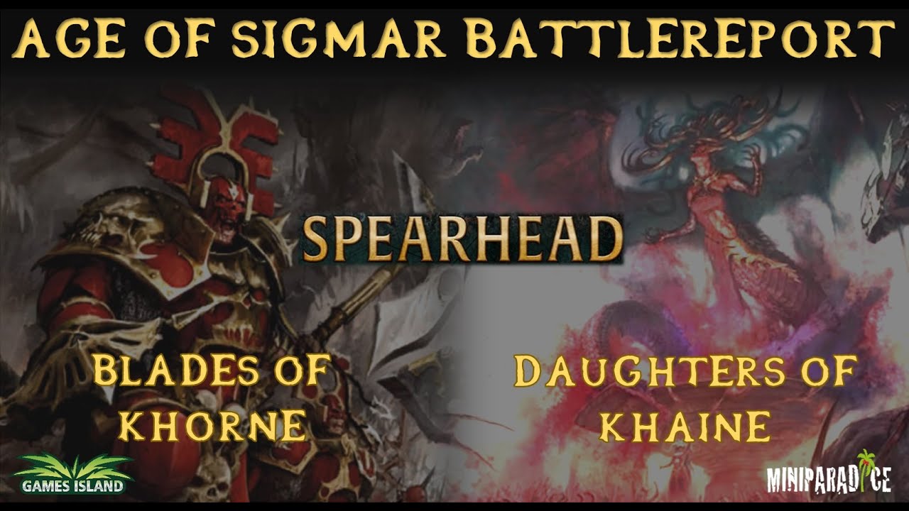 *NEW Spearhead* Battlereport - Khorne vs Daughters of Khaine (mit Erklärung, Aufbau und Spielidee)