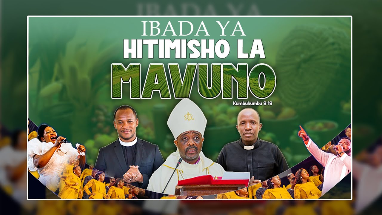 IBADA YA JUMAPILI | IBADA YA KUHITIMISHA SIKUKUU YA MAVUNO || 17/08/2025.