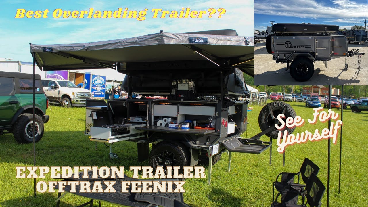 Overlanding Off Road Expedition Trailers Offtrax Feenix Walkthrough Review Overview Complete