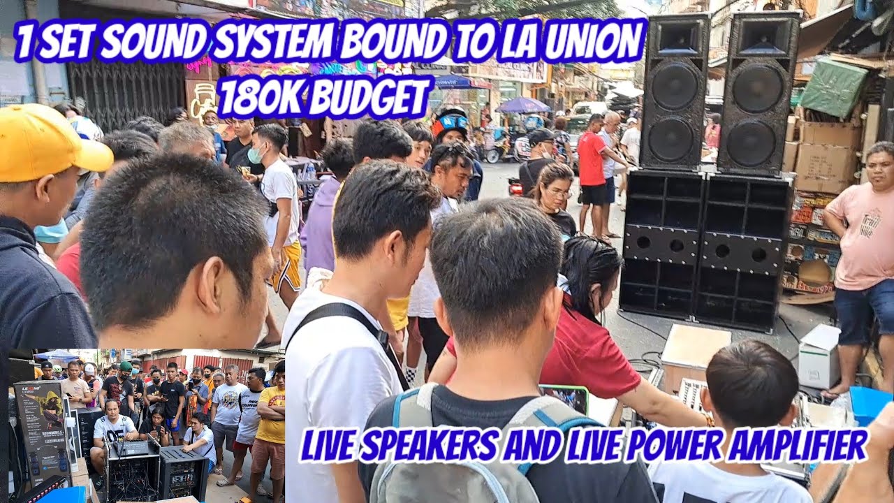 180K BUDGET 1 SET SOUND SYSTEM BOUND TO LA UNION,LIVE SPEAKER AND LIVE POWER AMPLIFIER.