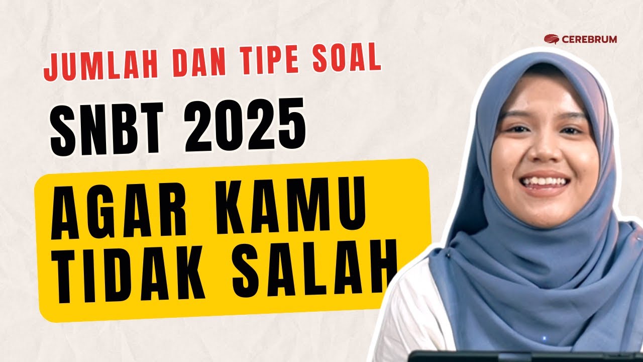 SNBT 2025 - Jumlah Soal UTBK 2025: Apa yang Berubah? Strategi Sukses Lolos SNBT