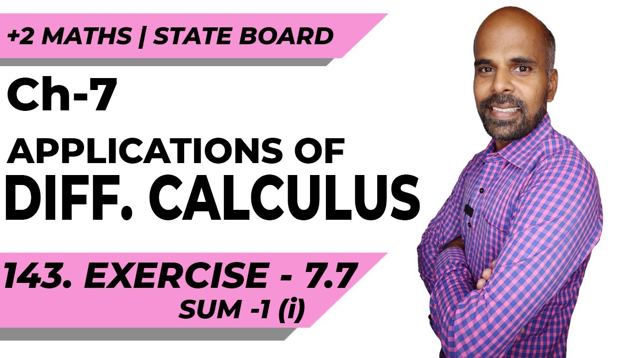 +2 | Ex - 7.7 | Sum No. 1(i) | Applications of Diff. Calculus | Class 12 | State Board | ram maths