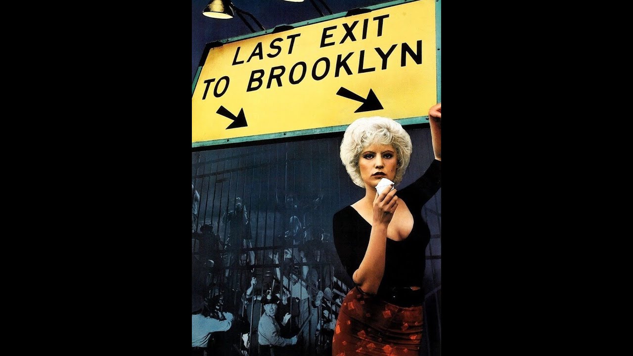 MOVIES THAT GOT TO ME- Last Exit to Brooklyn