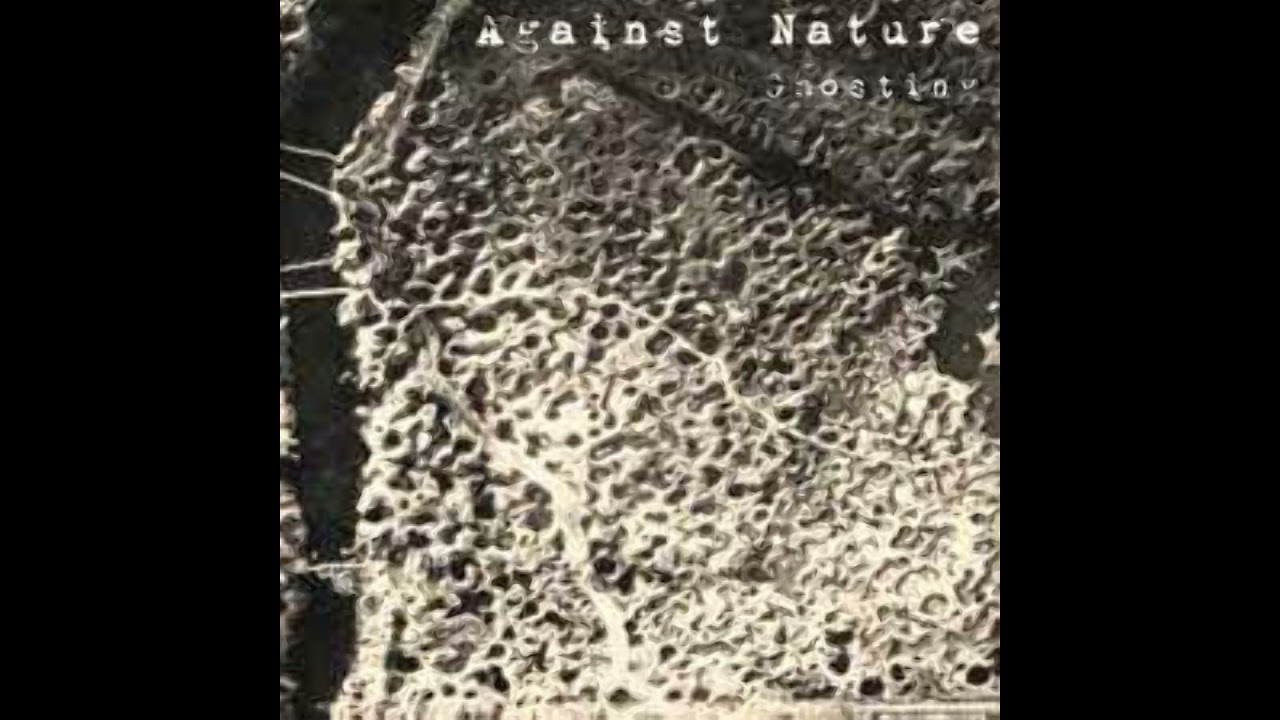 Against Nature - Ghosting (full album)