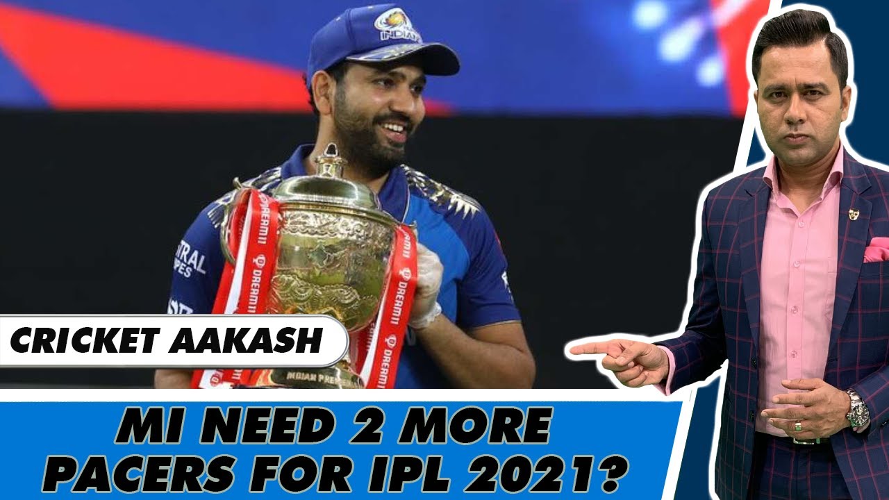 MUMBAI Indian's 2021 IPL Auction Strategy | Cricket Aakash