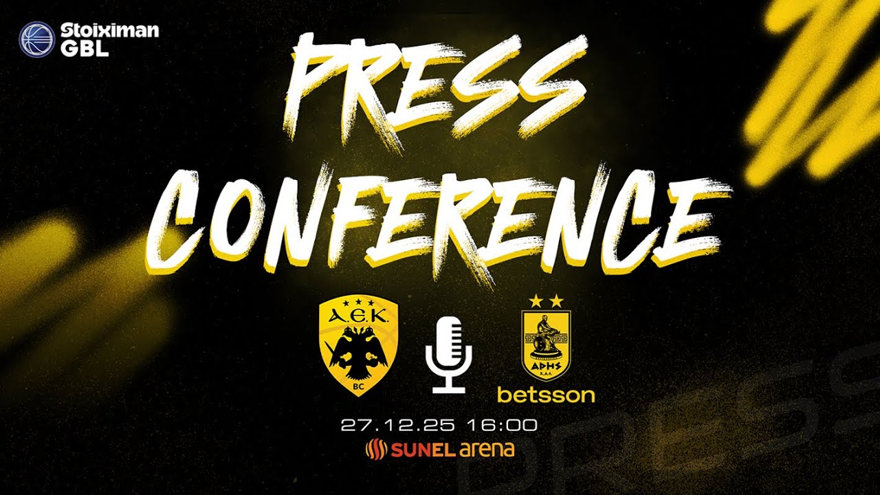 Συνέντευξη Τύπου ΑΕΚ BC - ΑΡΗΣ BETSSON