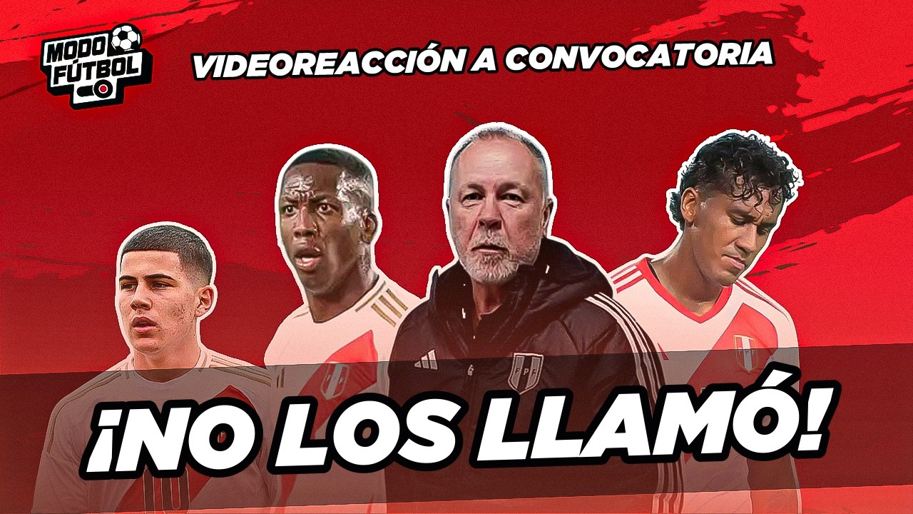 🗣️ REACCIONAMOS a CONVOCATORIA de MANO MENEZES: SIN TAPIA, CHÁVEZ, QUISPE y ADVÍNCULA | #ModoFútbol