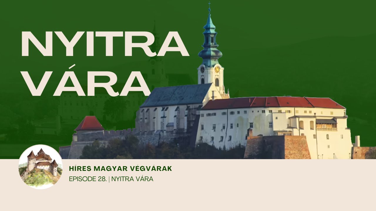 Magyarországi végvárak 28. rész:  Nyitra vára | Prekambrium