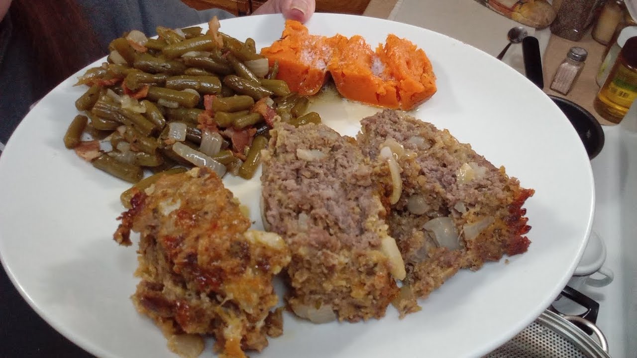 Meatloaf Green beans sweet potato 