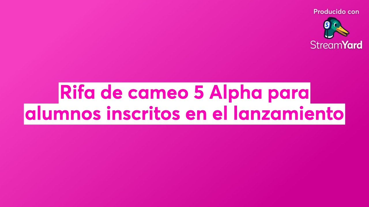Rifa de cameo 5 Alpha para alumnos inscritos en el lanzamiento
