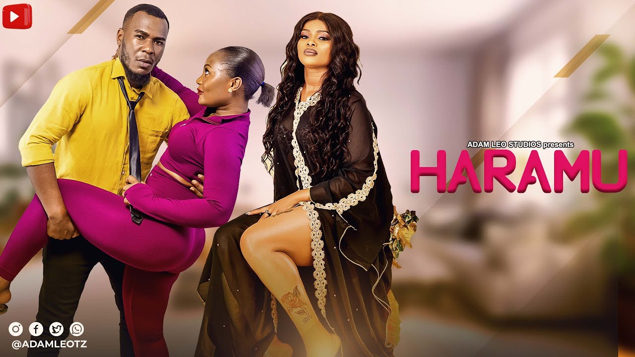 HARAMU - LATEST SWAHILI FULL MOVIE, ADAM LEO BONGO MOVIE