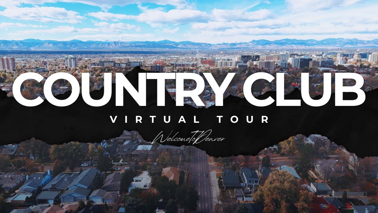 Virtual Tour of Country Club Denver - Denver Luxury Neighborhoods