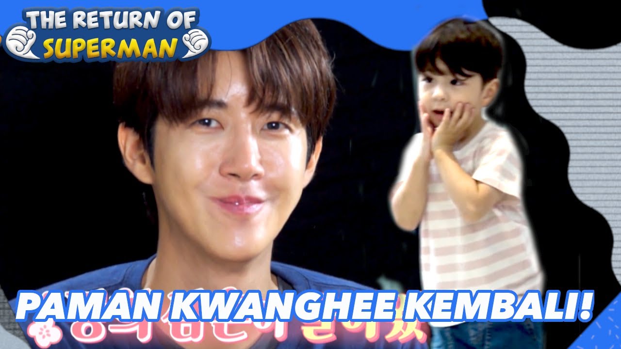 Paman Kwanghee Kembali! |The Return of Superman|SUB INDO/ENG|220930 Siaran KBS WORLD TV|