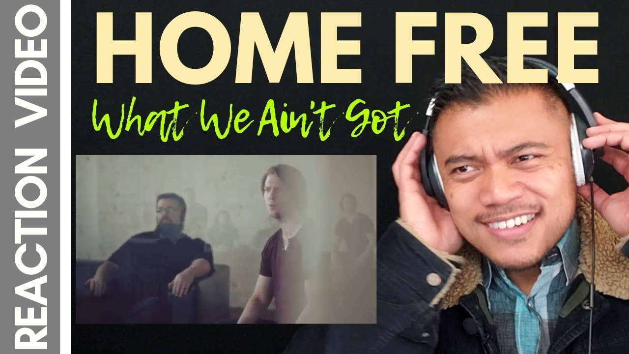 WHAT WE AIN'T GOT by HOME FREE o.p.b. Jake Owen | REACTION vids with Bruddah Sam