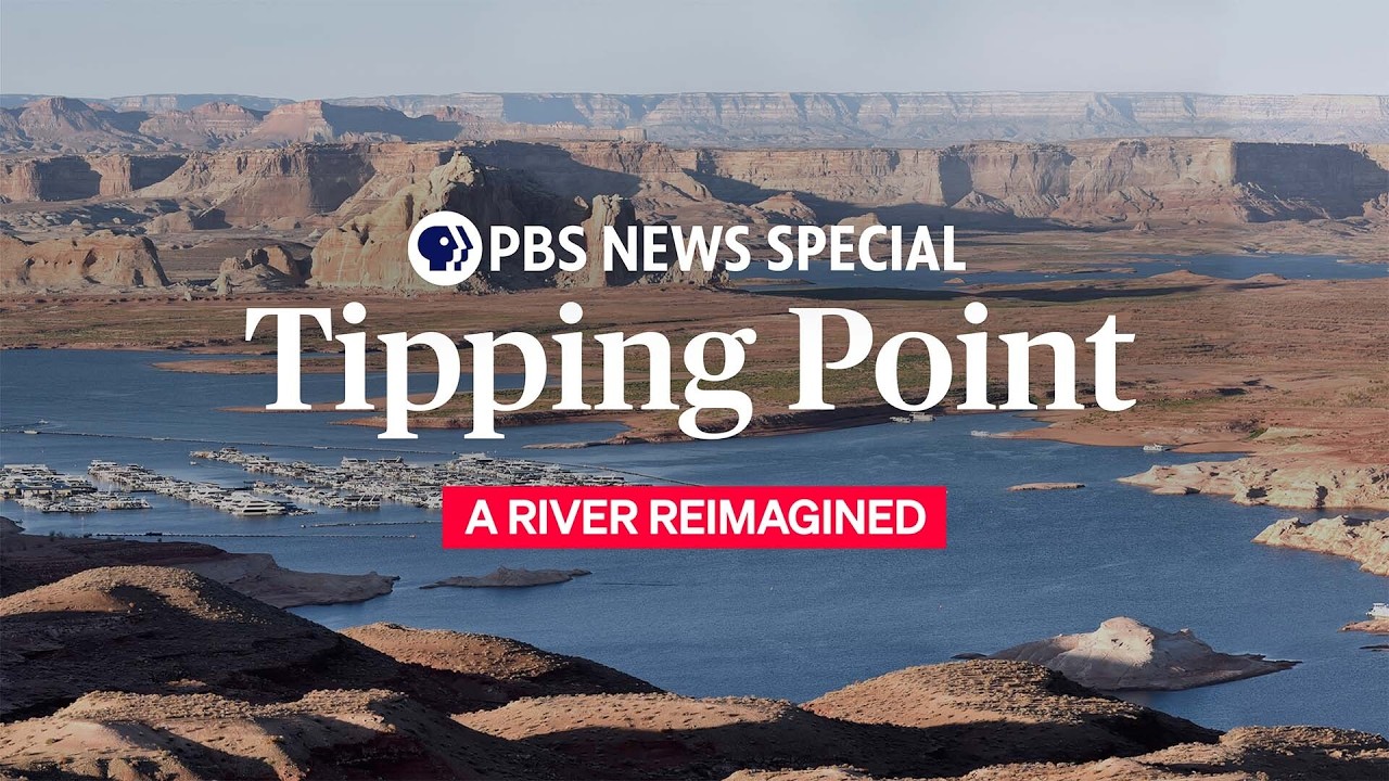 WATCH LIVE: Tipping Point &mdash; The Colorado River Reimagined | A PBS News Special