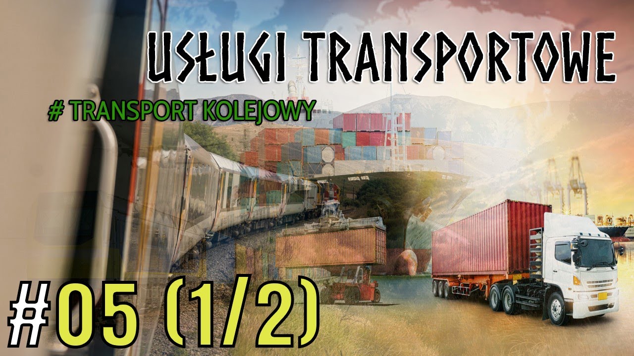 #05 Transport kolejowy (1/2)