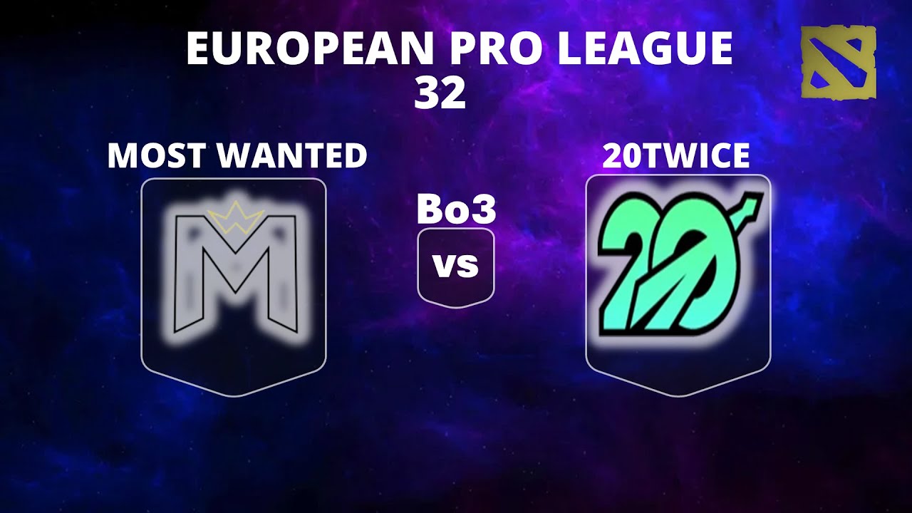 🔴 [LIVE] MOST WANTED vs 20TWICE  | Bo3 | European Pro League Season 32 #dota2live