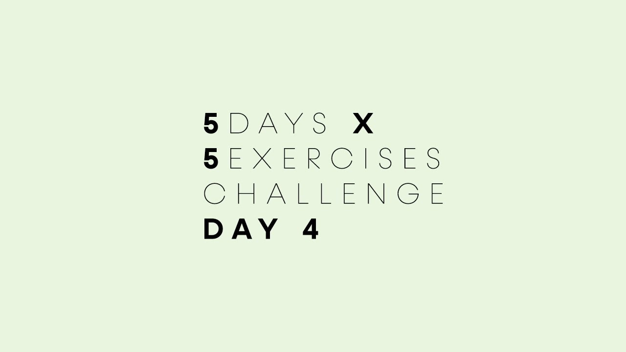 5X5 Pilates Challenge Day 4
