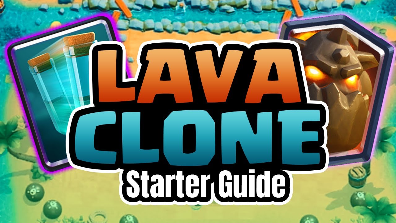 LAVA CLONE | Starter Guide (Clash Royale)