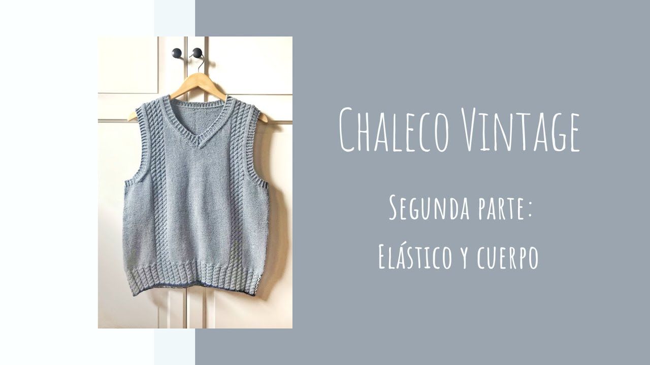 🦺 Cómo hacer un CHALECO a dos agujas SIN COSTURAS 😃 | Parte # 2