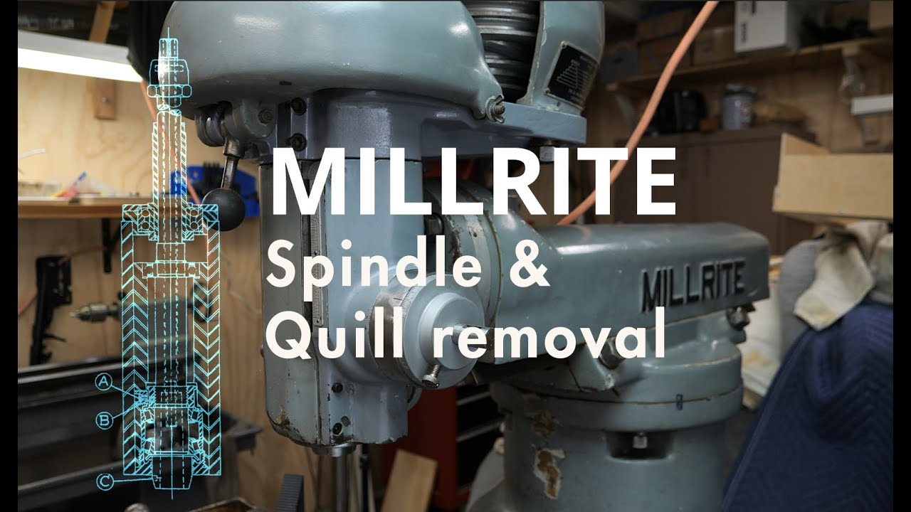 Millrite MVN milling machine spindle & quill removal