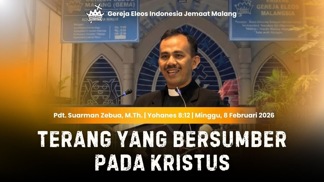 Ibadah Minggu | Terang yang Bersumber pada Kristus | Pdt. Suarman Zebua, M.Th.