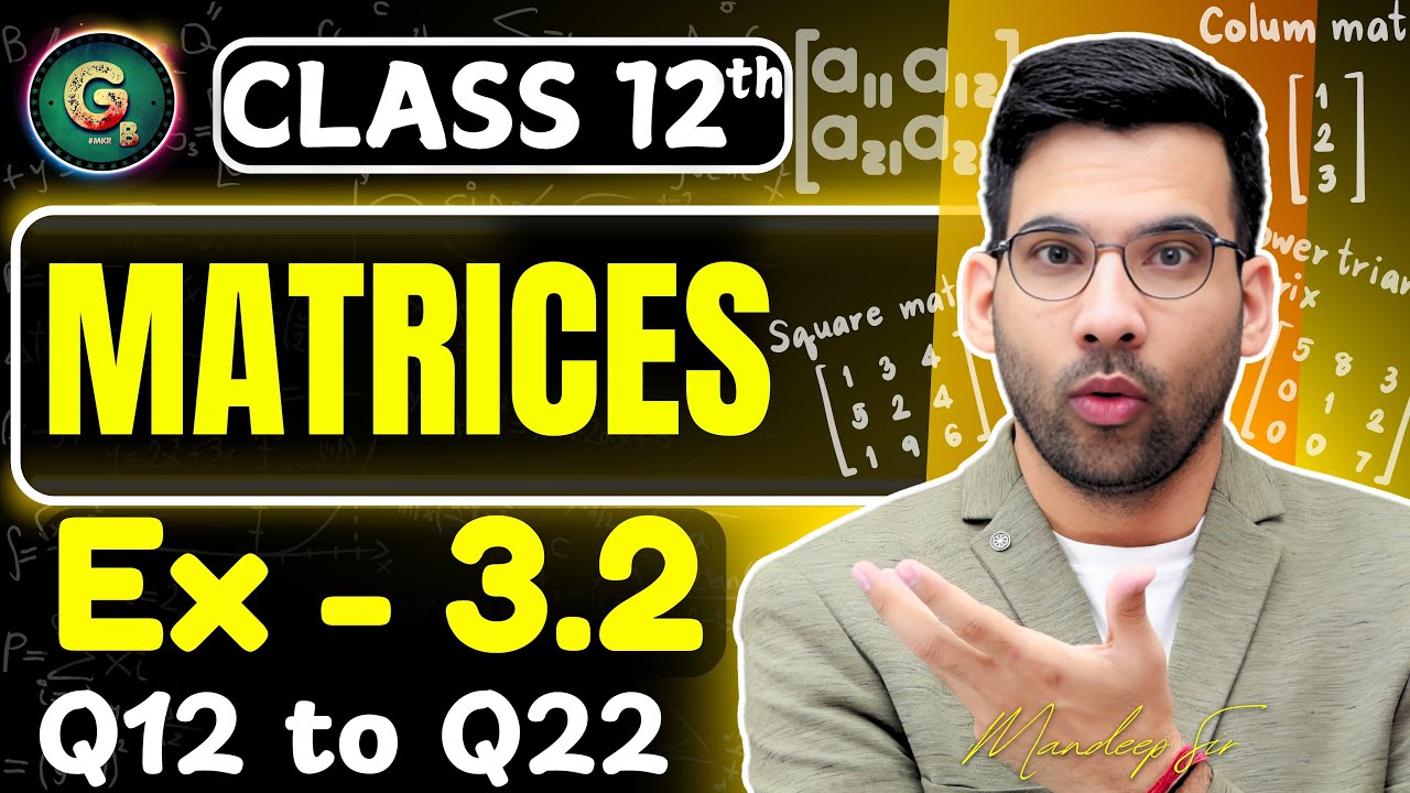 Class - 12 Ex - 3.2, Q12 to Q22 || Matrices Class 12 CBSE NCERT | Green Board