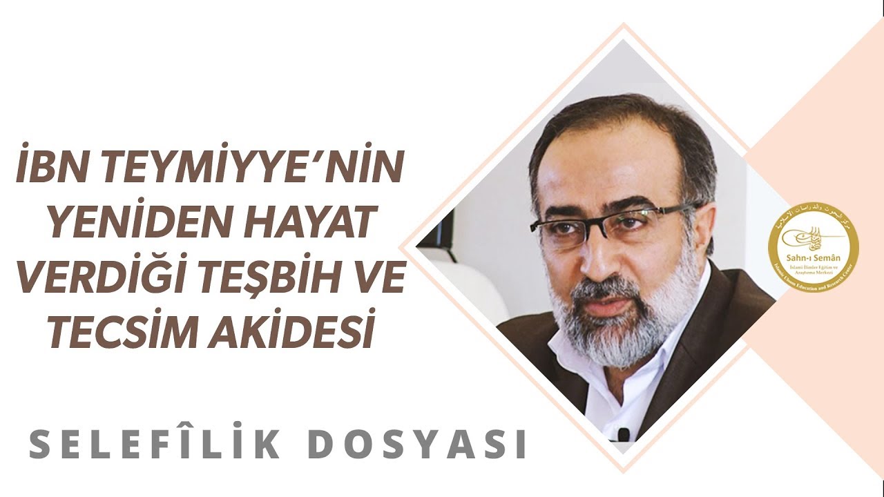 Ebubekir Sifil - İbn Teymiyye'nin Yeniden Hayat Verdiği Teşbih ve Tecsim Akidesi